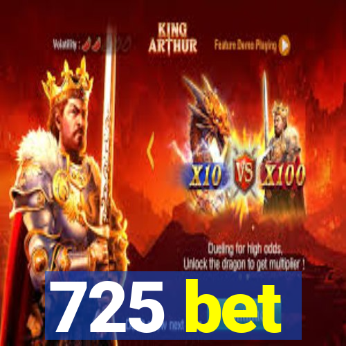 725 bet